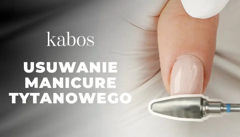 Jak zmyć manicure tytanowy - skuteczne metody i porady na łatwe usunięcie